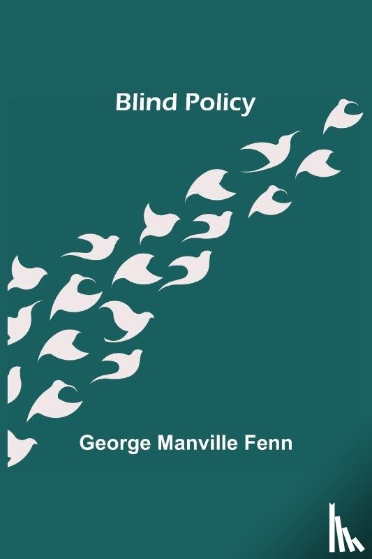 Manville Fenn, George - Blind Policy