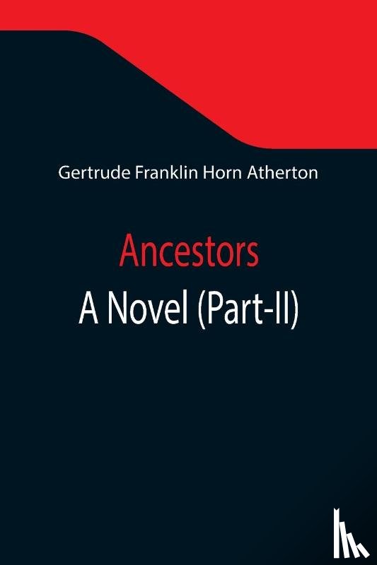 Franklin Horn Atherton, Gertrude - Ancestors