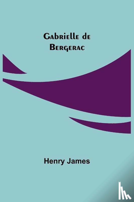 James, Henry - Gabrielle de Bergerac