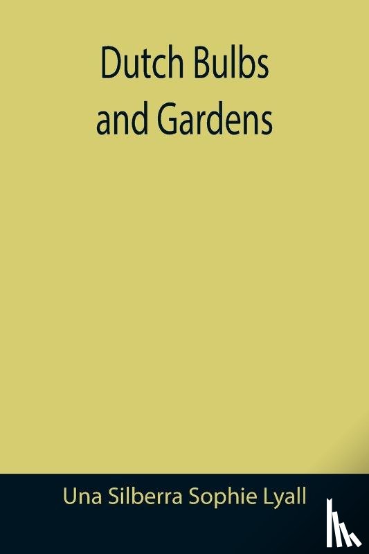 Silberra Sophie Lyall, Una - Dutch Bulbs and Gardens