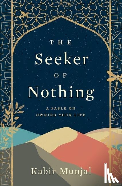 Munjal, Kabir - The Seeker of Nothing