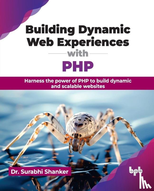 Shanker, Surabhi - Building Dynamic Web Experiences with PHP