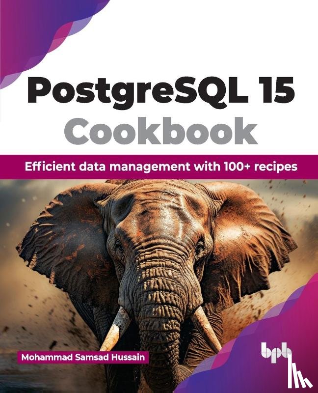 Samsad Hussain, Mohammad - PostgreSQL 15 Cookbook