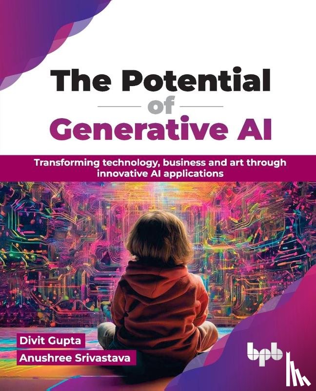 Gupta, Divit, Srivastava, Anushree - The Potential of Generative AI