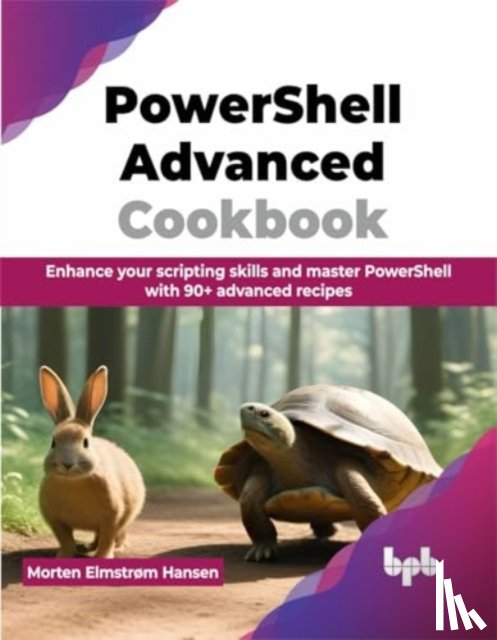 Hansen, Morten Elmstrøm - PowerShell Advanced Cookbook