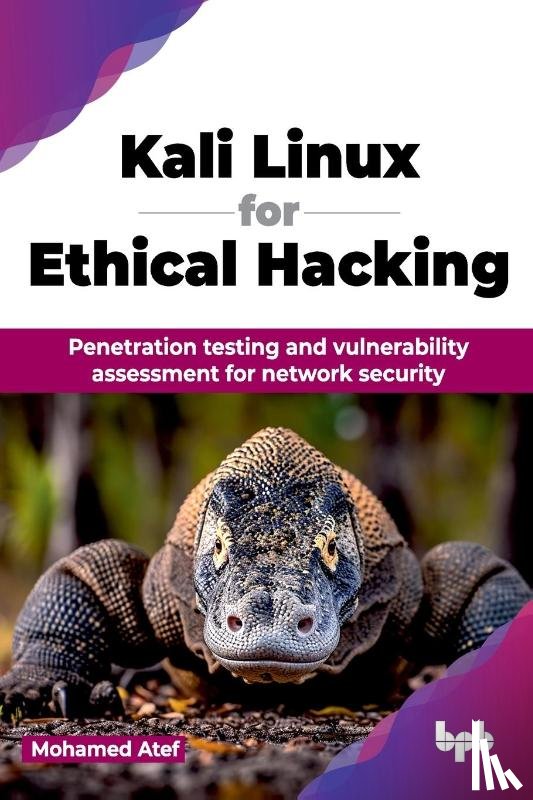 Atef, Mohamed - Kali Linux for Ethical Hacking