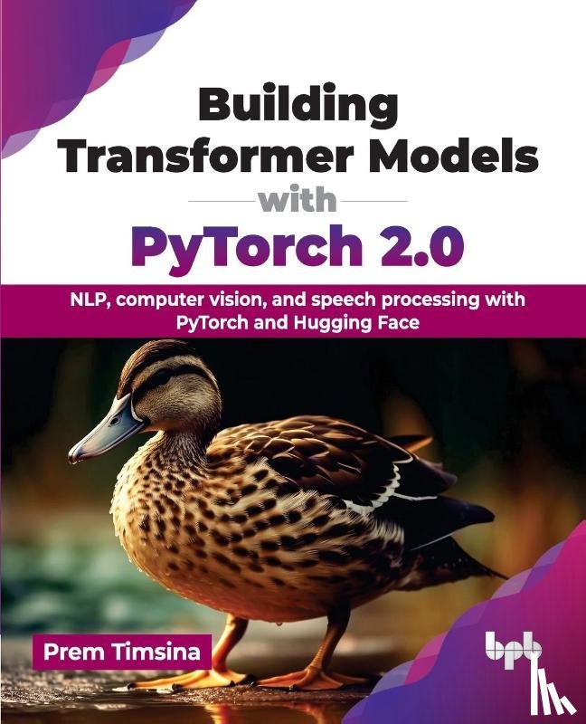 Timsina, Prem - Building Transformer Models with PyTorch 2.0