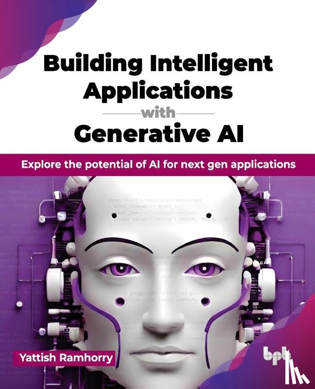 Ramhorry, Yattish - Building Intelligent Applications with Generative AI