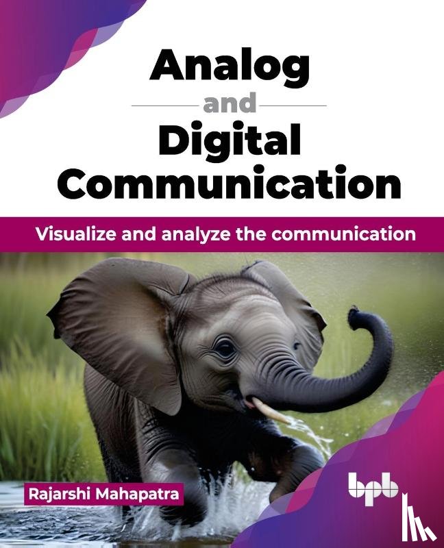 Mahapatra, Rajarshi - Analog and Digital Communication