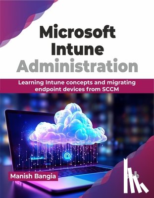 Bangia, Manish - Microsoft Intune Administration