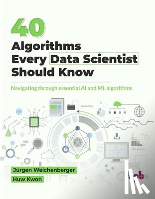 Weichenberger, Jurgen - 40 Algorithms Every Data Scientist Should Know