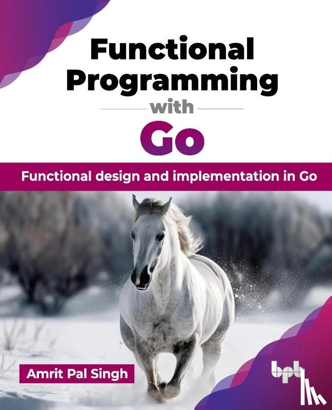 Pal Singh, Amrit - Functional Programming with Go