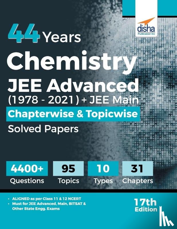 Disha Experts - 44 Years Chemistry JEE Advanced (1978 - 2021) + JEE Main Chapterwise & Topicwise Solved Papers 17th Edition