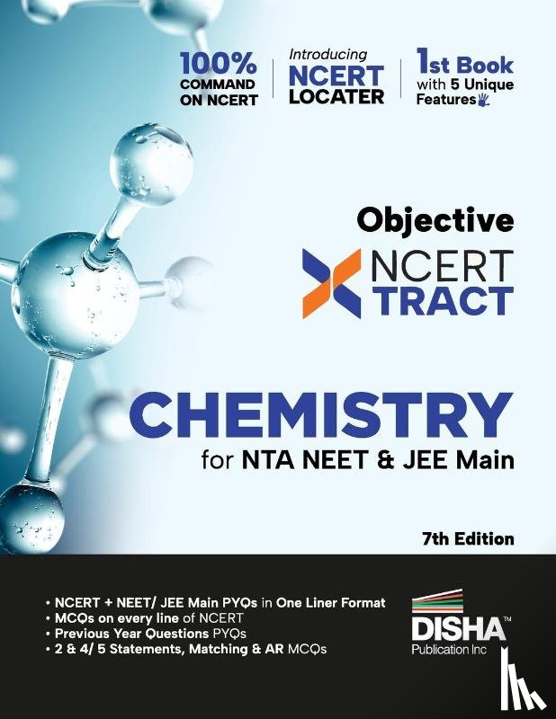 Disha Experts - Disha Objective NCERT Xtract Chemistry for NTA NEET & JEE Main 7th Edition | One Liner Theory, MCQs on every line of NCERT, Tips on your Fingertips, Previous Year Question Bank PYQs, Mo ck Tests
