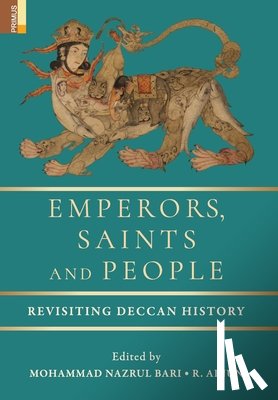 Bari, Mohammad Nazul - Emperors, Saints and People: A Companion to the Awadhi Ramayana of Tulsidas