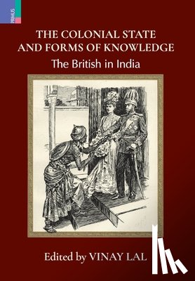  - The Colonial State and Forms of Knowledge