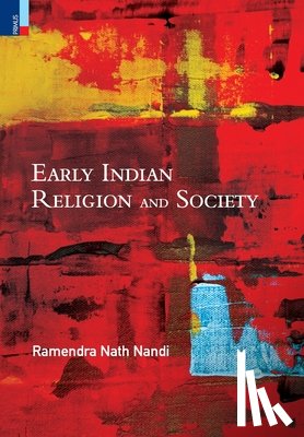 Nandi, Ramendra Nath - Early Indian Religion and Society