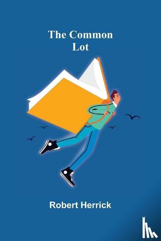 Herrick, Robert - The Common Lot