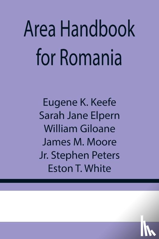 K Keefe, Eugene, Jane Elpern, Sarah - Area Handbook for Romania
