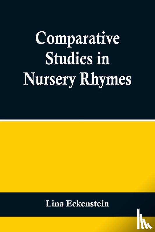Eckenstein, Lina - Comparative Studies in Nursery Rhymes
