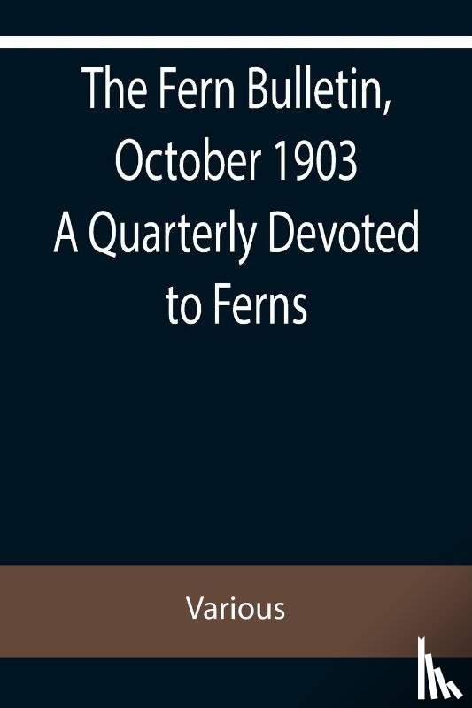 Various - The Fern Bulletin, October 1903 A Quarterly Devoted to Ferns