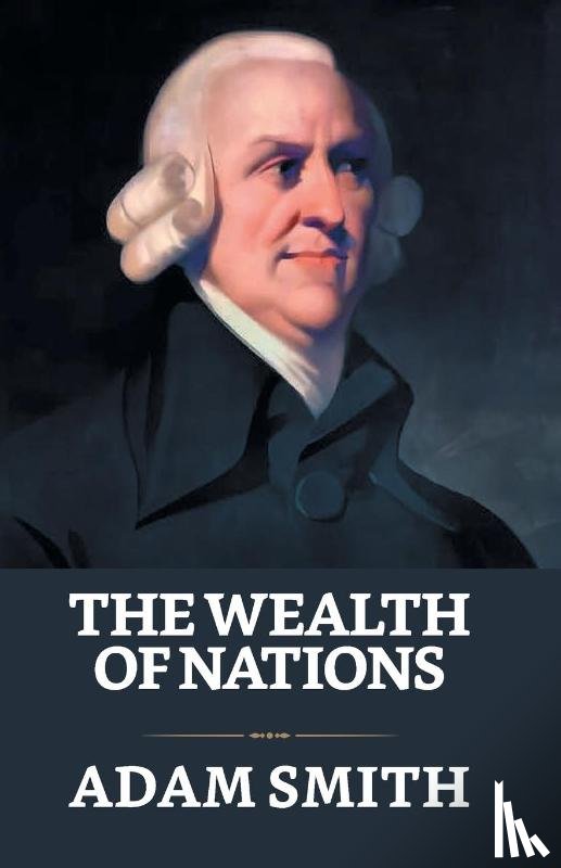 Smith, Adam - The Wealth of Nations
