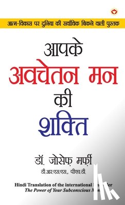 Joseph, Murphy - Apke Avchetan Man Ki Shakti (आपके अवचेतन मन की शकî