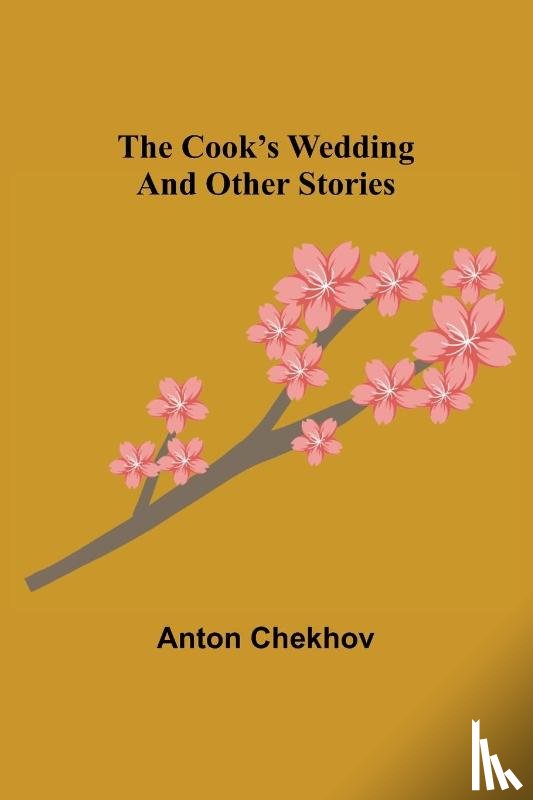 Chekhov, Anton - The Cook's Wedding and Other Stories