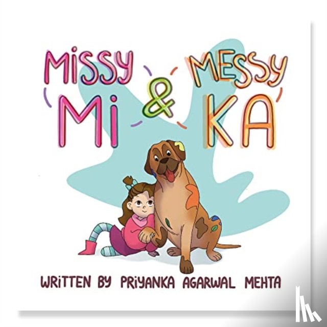 Agarwal Mehta, Priyanka - Missy Mi & Messy Ka