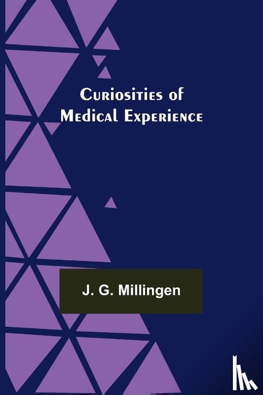 G Millingen, J - Curiosities of Medical Experience