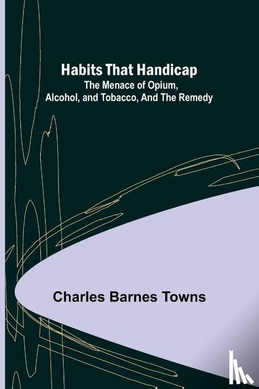 Barnes Towns, Charles - Habits that Handicap