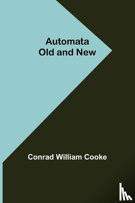William Cooke, Conrad - Automata Old and New