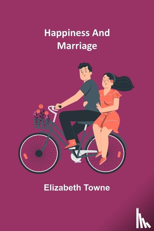 Towne, Elizabeth - Happiness and Marriage