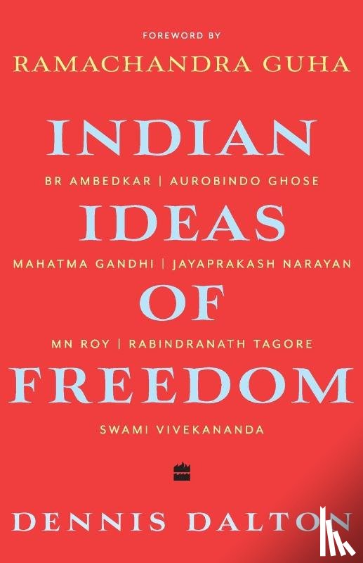 Dalton, Dennis - Indian Ideas of Freedom