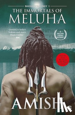 Tripathi, Amish - The Immortals Of Meluha (Shiva Trilogy Book 1)