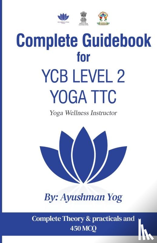 Yog, Ayushman - Complete Guidebook For YCB Level 2 Yoga TTC