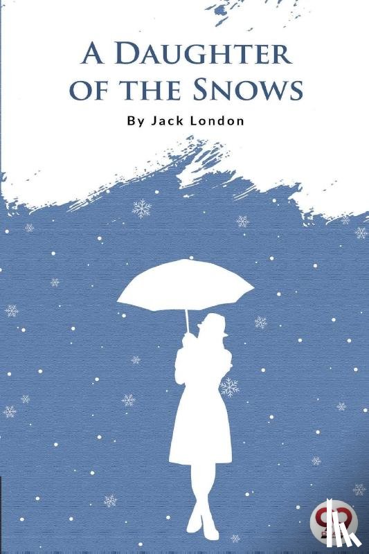 London, Jack - A Daughter Of The Snows