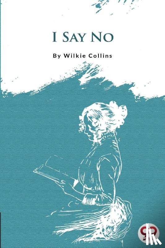 Collins, Wilkie - I Say No