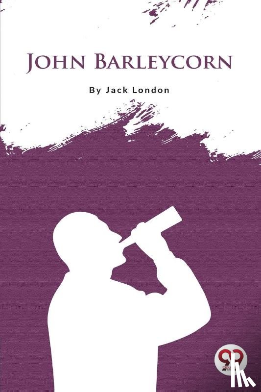 London, Jack - John Barleycorn