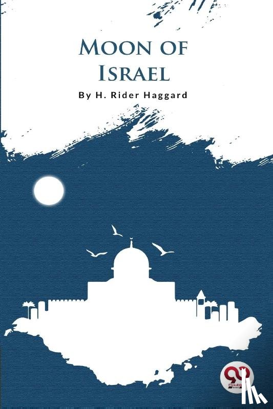 Haggard, H. Rider - Moon of Israel