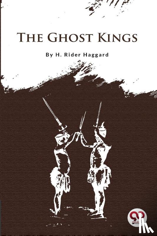 Haggard, H. Rider - The Ghost Kings