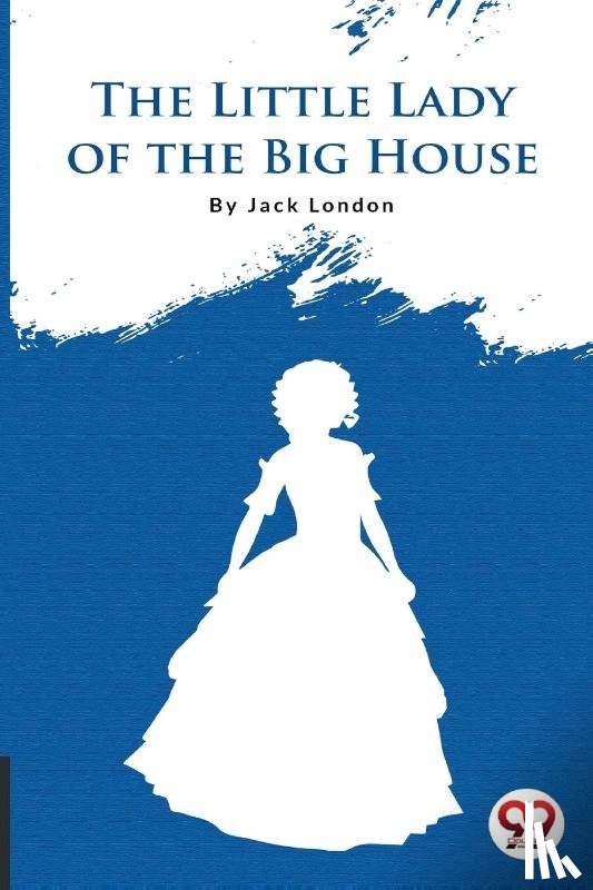 London, Jack - The Little Lady of the Big House