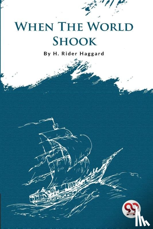Haggard, H. Rider - When the World Shook