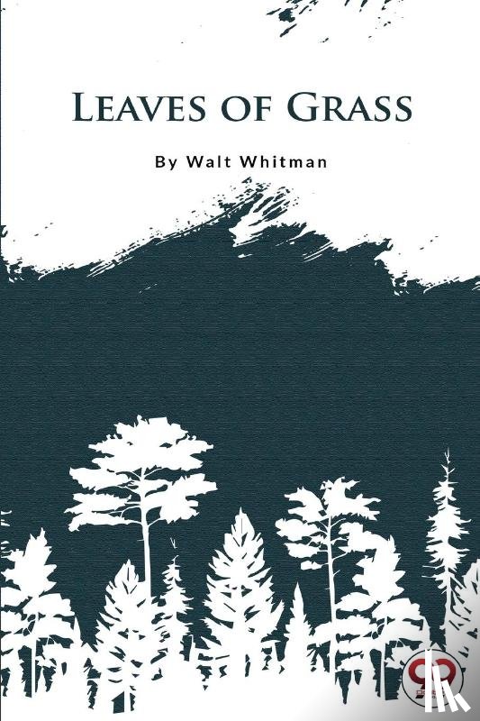 Whitman, Walt - Leaves of Grass