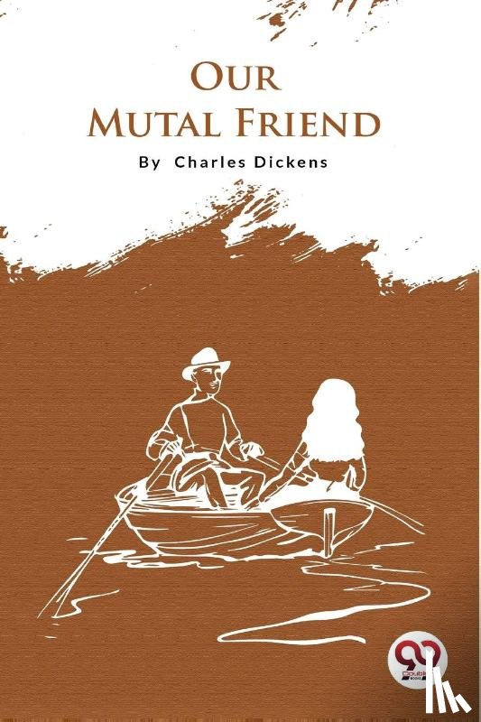 Dickens, Charles - Our Mutual Friend