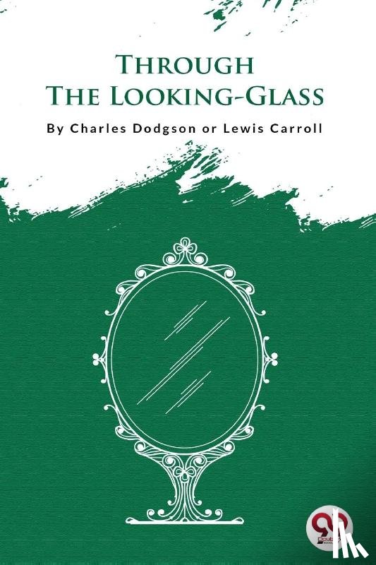 Dodgson, Charles - Through the Looking-Glass