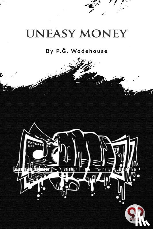 Wodehouse, P.G. - Uneasy Money