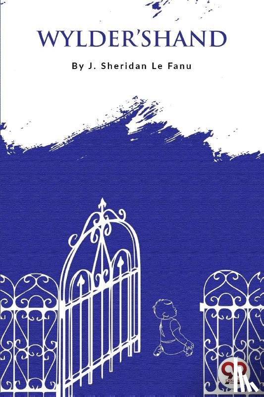 Fanu, J. Sheridan Le - Wylder's Hand