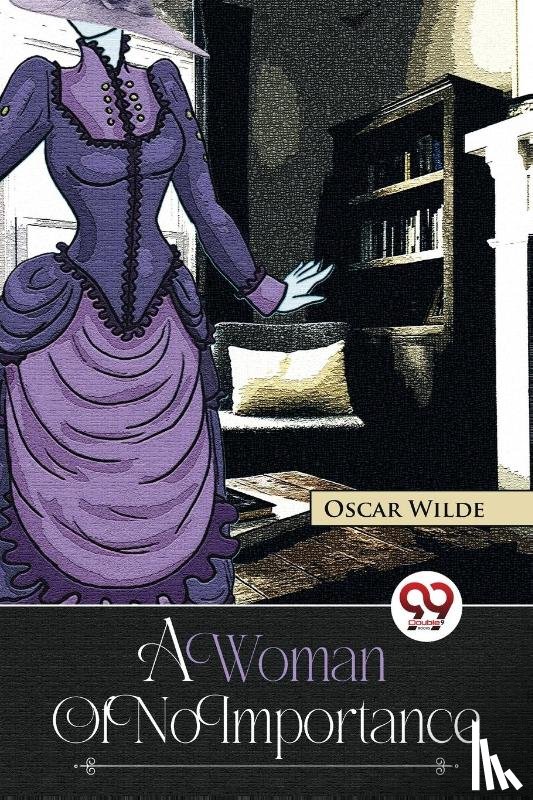 Wilde, Oscar - A Woman of No Importance