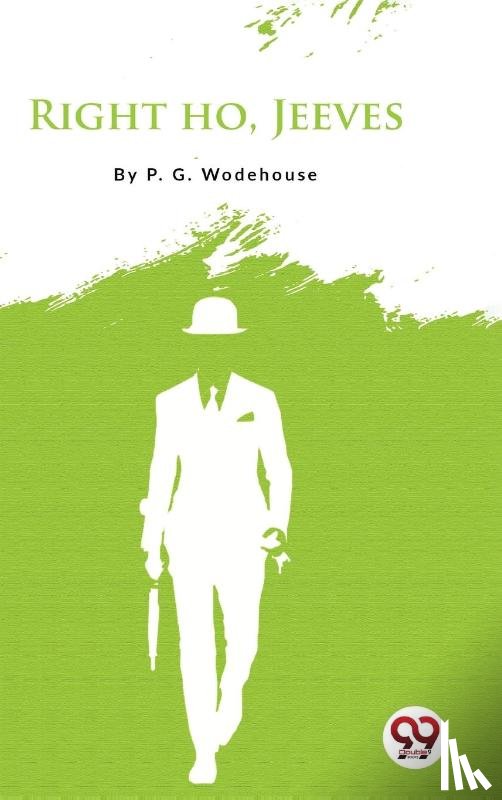 Wodehouse, P G - Right Ho, Jeeves